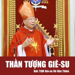 CN XXI TN B || Thần tượng Giê-su