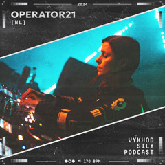 Vykhod Sily Podcast - Operator21 Guest Mix