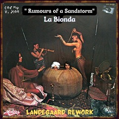FREE DL : La Bionda - Rumors Of A Sandstorm (Landegaard Raw Vocal Rework)