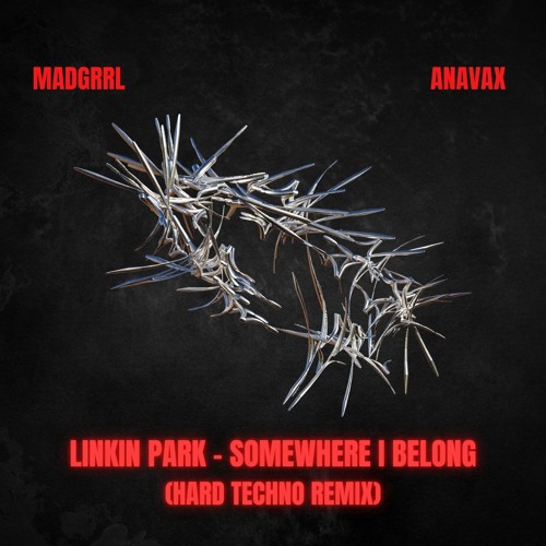 Stream Somewhere I belong - Linkin Park [ANAVAX & MADGRRL Remix