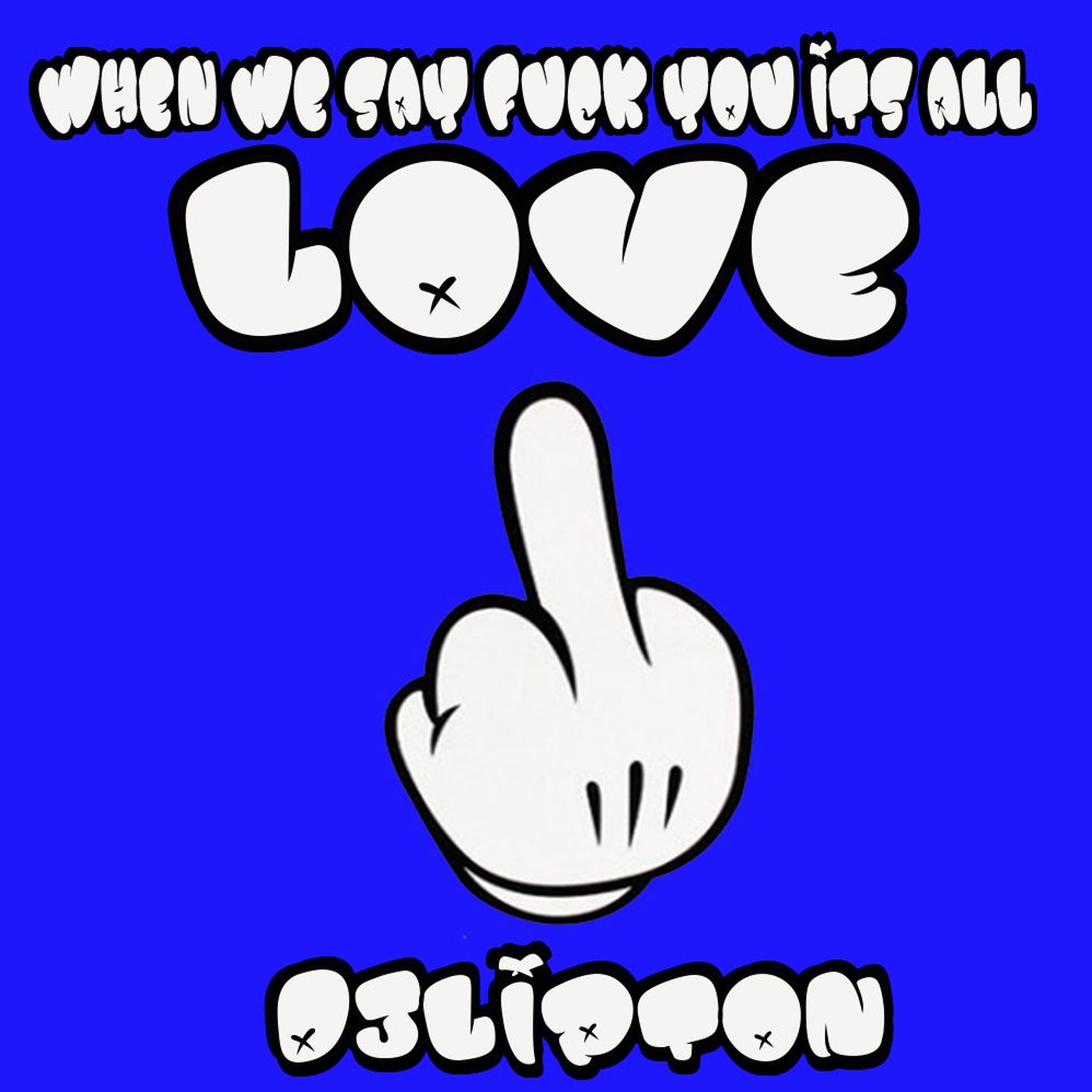 When We Say Fuck You It's All Love episode artwork