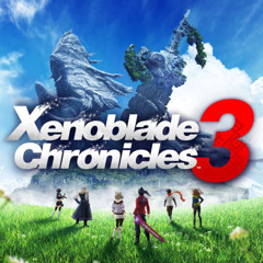 Xenoblade Chronicles 3 ~ A Life Sent On (Higher Quality)
