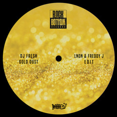DJ Fresh - Gold Dust (LNDN & Freddy J Edit)