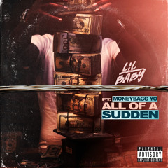 All Of A Sudden (feat. Moneybagg Yo)