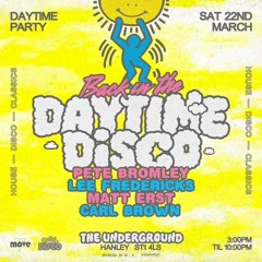 Pete Bromley - Back In The Daytime Disco 22/03/25