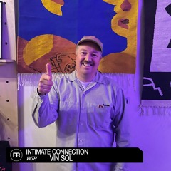 Intimate Connection With Vin Sol | March 21, 2024