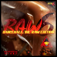 Dancehall The Raw Edition 6