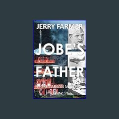 PDF [READ] 🌟 Jobe's Father: A Jobe Carson Mystery Read Book