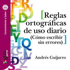 Access PDF 📝 GuíaBurros: Reglas ortográficas: Cómo escribir sin errores by  Andrés G