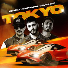 REDÜKT, Castelani, Gauss (Br) - Tokyo I FREE DOWNLOAD EXTENDED