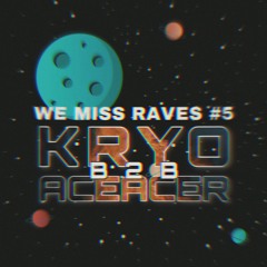 We Miss Raves... #5 | KRYO B2B ACEACER (dubClatez: ON AIR)