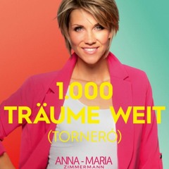 Anna-Maria-Zimmermann----1000 traumen (G-Lati-& -MGM-remix)