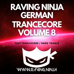 Raving Ninja German Trancecore Vol. 08 By The Raving Ninja (with Free DL & Tracklist in description)
