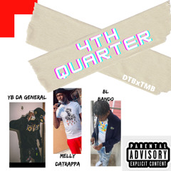 Yb Da General x Melly Datrappa x Bl bando-4th quarter