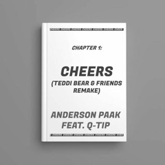 Anderson Paak Feat. Q - Tip - Cheers (Teddi Bear & Friends Remake)