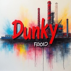 Dunky Froid - Nightshift