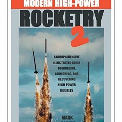 READ PDF EBOOK EPUB KINDLE Modern High-Power Rocketry 2 by  Mark Canepa 💌