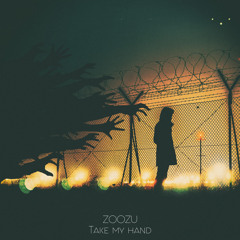 Zoozu - Take my hand