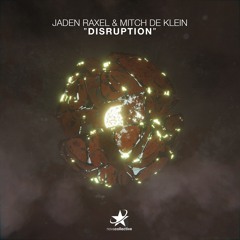 Jaden Raxel & Mitch De Klein - Disruption (Radio Edit)