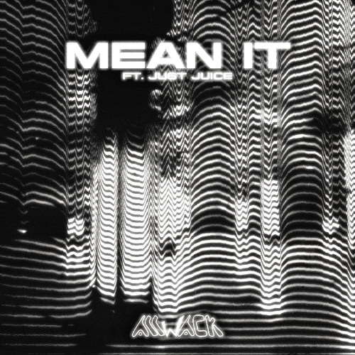 Mean It feat. Just Juice {MUSIC VIDEO LINKED BELOW}