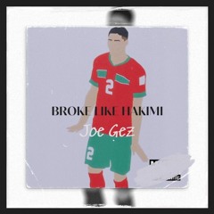 Broke Like Hakimi (Joe Gez)