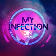 My Infection (Din Cohen Remix)