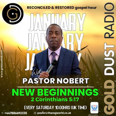 Pastor Nobert Tavarwisa - Reconciled & Restored on Gold Dust Radio 25-1-25