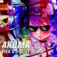AKUMA - 常闇トワ(PiEa's Bootleg J - CORE REMIX)[FREE DL]