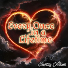 Every Once in a Lifetime