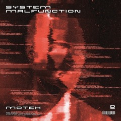 MOTEK - System Malfunction