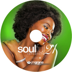 Soulful Sensations 2021 Vol.03 (01-03-2021) By JM Grana