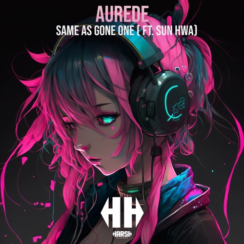 Aurede - Same As Gone One (Feat.SUN HWA) [Radio Mix]