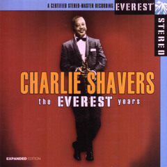The Everest Years: Charlie Shavers