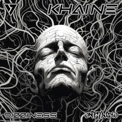 Khaine - Dizziness