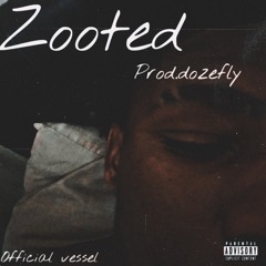Zooted (Prod.dozefly)