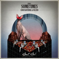 Constantinne & Felten - Sometimes (Original Mix)