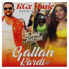 Gallan Kardi / Dil Luteya - Jawaani Jaaneman | KGx Music Remix 2020