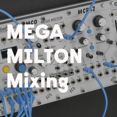 MEGA MILTON Mixing
