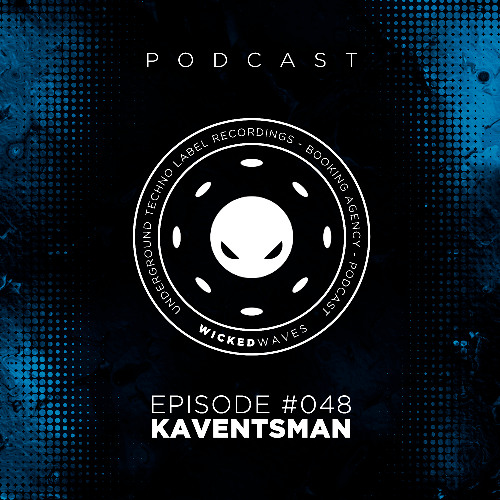 Wicked Waves PODCAST #048 - KAVENTSMAN