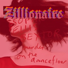 Murder On The Dancefloor (Zillionaire VIP Remix) - Sophie Ellis Bextor