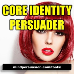 Core Identity Persuasion