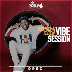 Vibe Session (DownTown Edition) <Live recording > Dirty