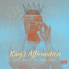 Iniko - King's Affirmation (Guru Reza's '90's Baby' Edit)