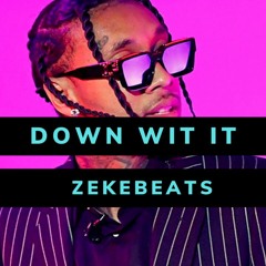 Down Wit It| Tyga X YG X Blueface Type Beat 2022 107bpm D#min @ZekeBeats