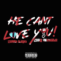 Mally Stakz - He CANT