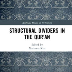 [View] EPUB 🧡 Structural Dividers in the Qur'an (Routledge Studies in the Qur'an) by