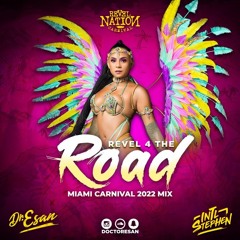 Revel4TheRoad Miami Carnival 2022 Mix By Doctor Esan & Int'l Stephen
