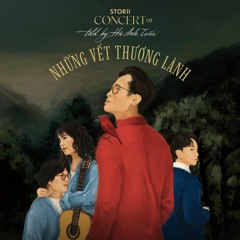 Storii 01 HN- Những Vết Thương Lành - Hà Anh Tuấn