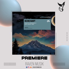 PREMIERE: ECHO DAFT - God Is A Frequency [Sublime Notion]