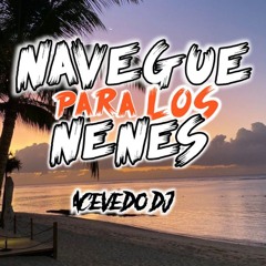 navegue para los nenes_acevedo dj 🌊